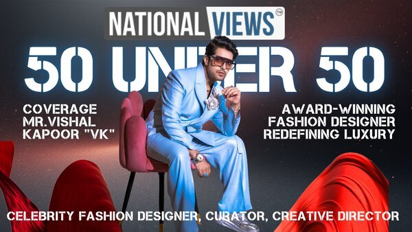 Vishal Kapoor VK Award winning celebrity Fashion Designer Redefining Luxury