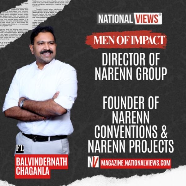 Balvindernath Chaganla narenn group men of impact nationalviews