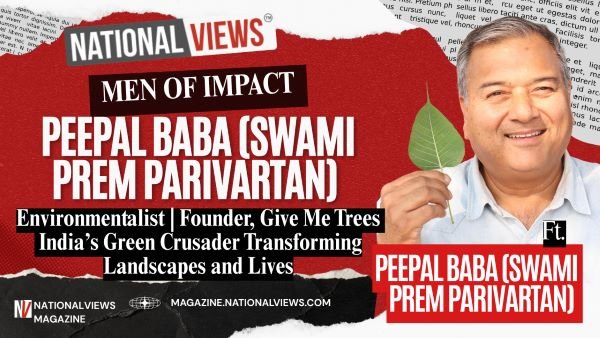 Environmentalist-Peepal-Baba-National-Views-magazine